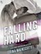 [Falling Fast 02] • Falling Hard